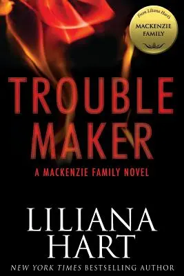 Trouble Maker: Un roman al familiei MacKenzie - Trouble Maker: A MacKenzie Family Novel