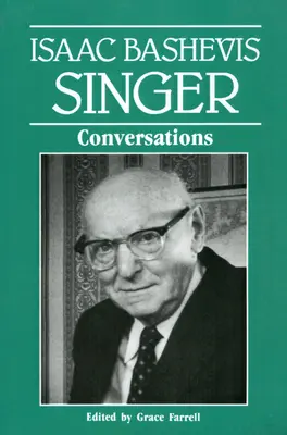 Isaac Bashevis Singer: Conversații - Isaac Bashevis Singer: Conversations