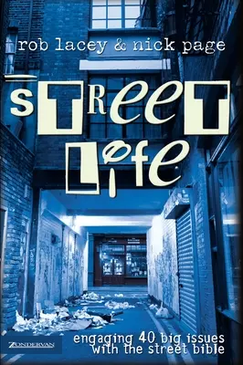 Viața pe stradă: Implicarea în 40 de mari probleme cu Biblia străzii - Street Life: Engaging 40 Big Issues with the Street Bible