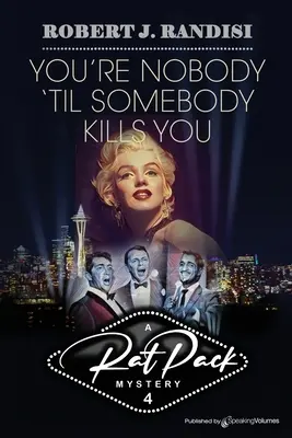 Nu ești nimeni până când cineva nu te ucide - You're Nobody 'Til Somebody Kills You