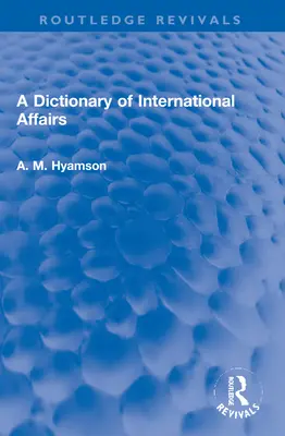 Un dicționar de afaceri internaționale - A Dictionary of International Affairs