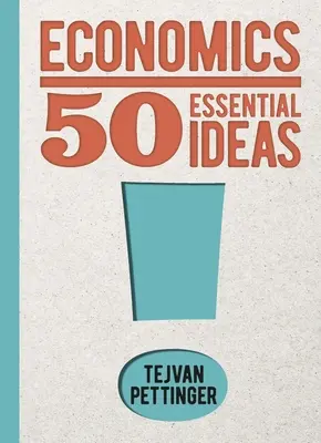 Economie: 50 de idei esențiale - Economics: 50 Essential Ideas
