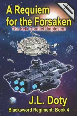 A Requiem for the Forsaken: O aventură spațială cu nave stelare și luptă - A Requiem for the Forsaken: A Space Adventure of Starships and Battle