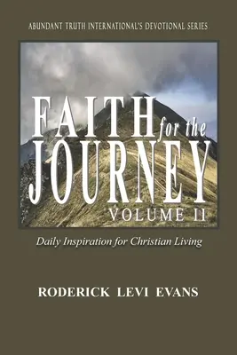 Credință pentru călătorie (volumul II): Inspirație zilnică pentru viața creștină - Faith for the Journey (Volume II): Daily Inspiration for Christian Living