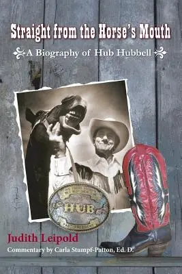 Straight from the Horse's Mouth, o biografie a lui Hub Hubbell - Straight from the Horse's Mouth, a Biography of Hub Hubbell