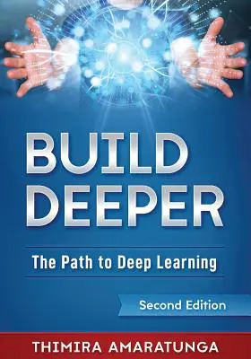Build Deeper: Calea către învățarea profundă - Build Deeper: The Path to Deep Learning