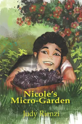 Micro-grădina lui Nicole - Nicole's Micro Garden