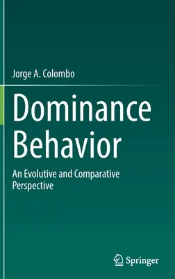Dominance Behavior: O perspectivă evolutivă și comparativă - Dominance Behavior: An Evolutive and Comparative Perspective