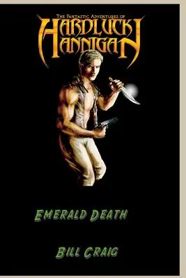 Aventurile lui Hardluck Hannigan: Moartea de smarald - The Adventures of Hardluck Hannigan: Emerald Death