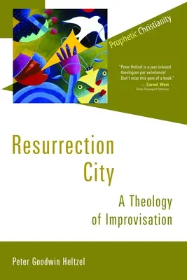 Orașul Învierii: O teologie a improvizației - Resurrection City: A Theology of Improvisation