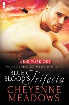 Războinicii vântului: Trifecta lui Blue Blood - Wind Warriors: Blue Blood's Trifecta