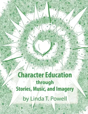 Educația caracterului prin povești, muzică și imagini - Character Education through Stories, Music, and Imagery