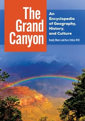 Marele Canion: O enciclopedie de geografie, istorie și cultură - The Grand Canyon: An Encyclopedia of Geography, History, and Culture