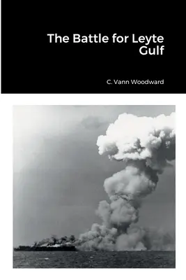 Bătălia pentru Golful Leyte - The Battle for Leyte Gulf