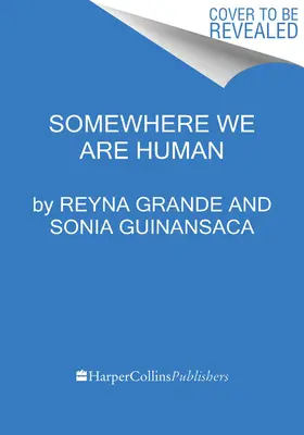 Undeva unde suntem oameni: Voci autentice despre migrație, supraviețuire și noi începuturi - Somewhere We Are Human: Authentic Voices on Migration, Survival, and New Beginnings