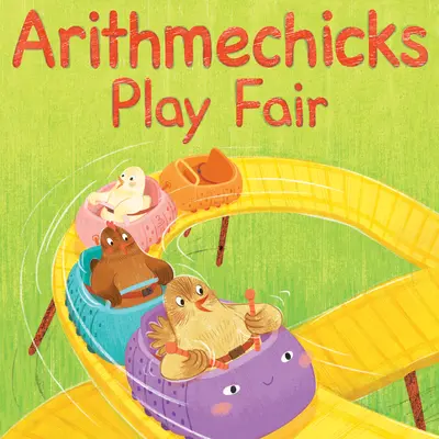 Arithmechicks joacă cinstit: O poveste matematică - Arithmechicks Play Fair: A Math Story