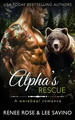 Salvarea lui Alfa: O poveste de dragoste cu vârcolaci - Alpha's Rescue: A werebear romance
