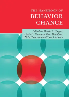 The Handbook of Behavior Change (Manualul schimbării comportamentului) - The Handbook of Behavior Change