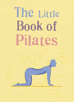 Mica carte de Pilates - The Little Book of Pilates