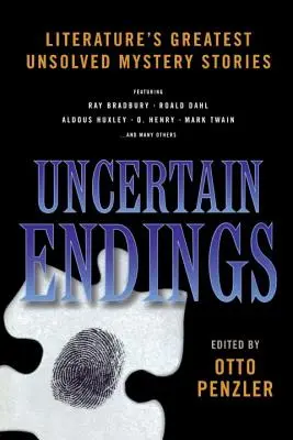 Sfârșituri nesigure: Cele mai mari povești misterioase nerezolvate din literatură - Uncertain Endings: Literature's Greatest Unsolved Mystery Stories