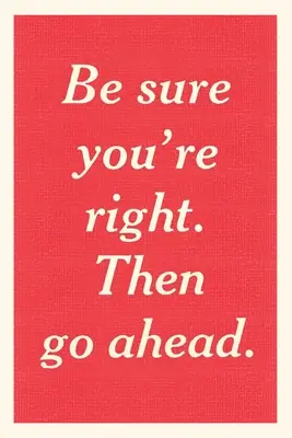 Jurnalul Vintage Be Sure You're Right - Vintage Journal Be Sure You're Right