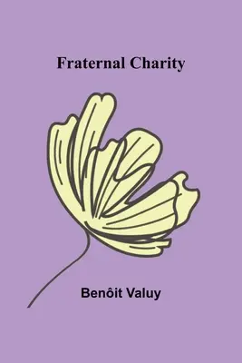Caritatea fraternă - Fraternal Charity