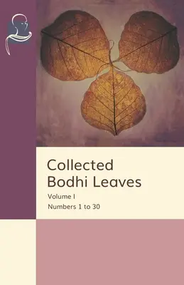 Colecția de frunze Bodhi Volumul I: Numerele de la 1 la 30 - Collected Bodhi Leaves Volume I: Numbers 1 to 30