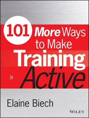 Încă 101 moduri de a face instruirea activă - 101 More Ways to Make Training Active