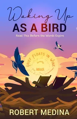 Trezindu-mă ca o pasăre: Citește asta înainte ca cuvintele să expire: - Waking Up As a Bird: Read This Before the Words Expire: