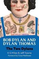 Bob Dylan și Dylan Thomas - Cei doi Dylan - Bob Dylan and Dylan Thomas - The Two Dylans