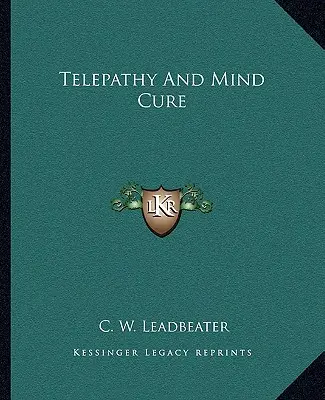 Telepatia și vindecarea minții - Telepathy and Mind Cure