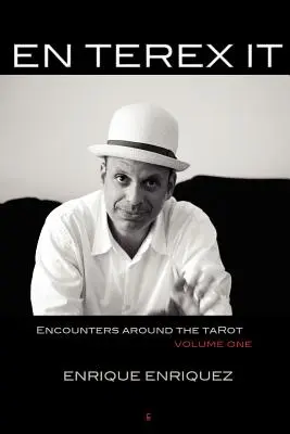 En Terex It: Întâlniri în jurul Tarotului: Volumul 1 - En Terex It: Encounters Around Tarot: Volume 1