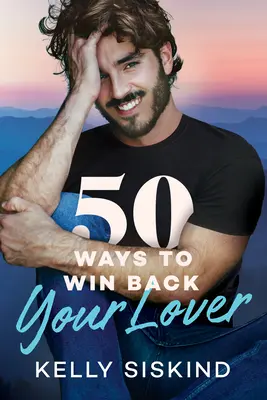 50 de moduri de a-ți recâștiga iubitul - 50 Ways to Win Back Your Lover