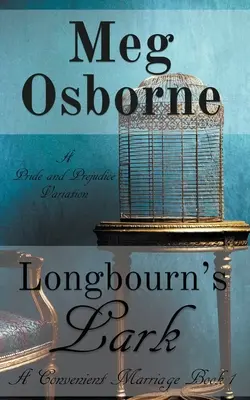 Longbourn's Lark: O variațiune din Mândrie și prejudecată - Longbourn's Lark: A Pride and Prejudice Variation