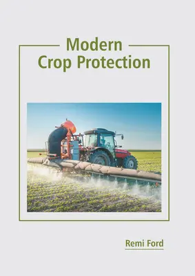 Protecția modernă a culturilor - Modern Crop Protection