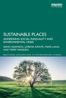 Locuri durabile: Abordarea inegalității sociale și a crizei de mediu - Sustainable Places: Addressing Social Inequality and Environmental Crisis