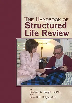 Manualul de revizuire a vieții structurate - The Handbook of Structured Life Review