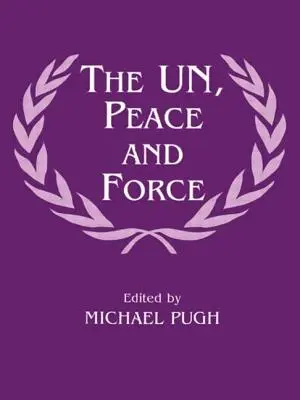 Unitatea, pacea și forța - The Un, Peace and Force
