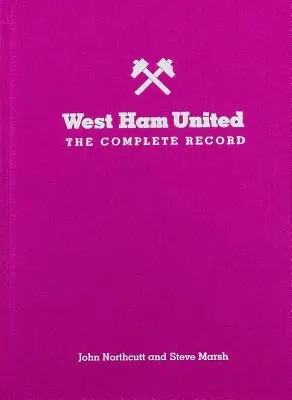 West Ham: Înregistrarea completă: Ediție limitată - West Ham: The Complete Record: Limited Edition
