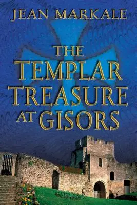 Comoara templierilor de la Gisors - The Templar Treasure at Gisors