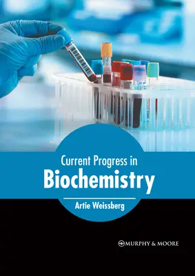 Progrese actuale în biochimie - Current Progress in Biochemistry