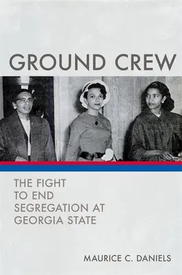 Ground Crew: Lupta pentru a pune capăt segregării la Georgia State - Ground Crew: The Fight to End Segregation at Georgia State