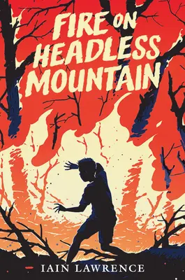 Foc pe muntele fără cap - Fire on Headless Mountain