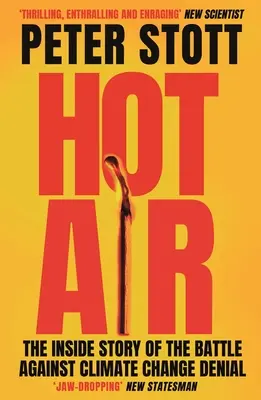 Hot Air: Povestea din interior a luptei împotriva negării schimbărilor climatice - Hot Air: The Inside Story of the Battle Against Climate Change Denial