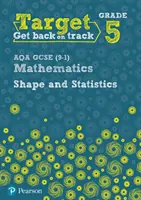 Target Grade 5 AQA GCSE (9-1) Mathematics Shape and Statistics Workbook
