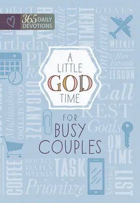 Un pic de timp cu Dumnezeu pentru cupluri ocupate: 365 Devoțiuni zilnice - A Little God Time for Busy Couples: 365 Daily Devotions