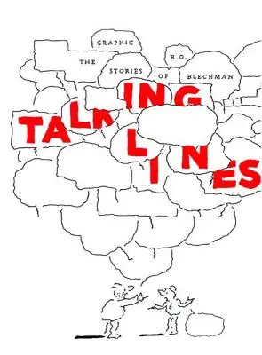 Talking Lines: Povestirile grafice ale lui R. O. Blechman - Talking Lines: The Graphic Stories of R. O. Blechman