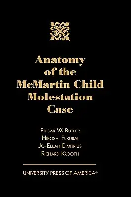 Anatomia cazului McMartin de molestare a copiilor - Anatomy of the McMartin Child Molestation Case