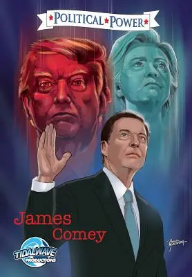 Putere politică: James Comey - Political Power: James Comey