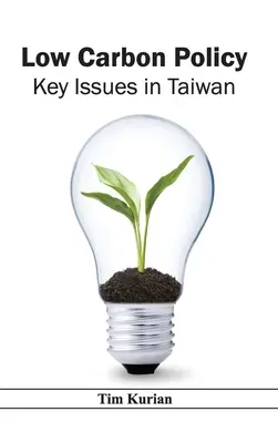 Low Carbon Policy: Probleme-cheie în Taiwan - Low Carbon Policy: Key Issues in Taiwan